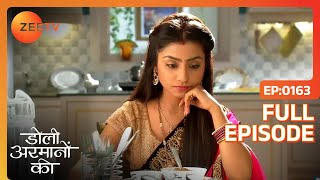 Urmi ने कहा बहन से वो ठीक है  Doli Armaanon Ki  Full Ep 163  ZEE TV [upl. by Nellad]