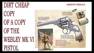 Copy of an Airsoft copy of a Webley Mark VI pistol [upl. by Rosinski416]