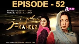 Kaneez  Episode 52  A Plus CE1 [upl. by Ainadi6]