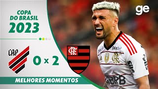 ATHLETICOPR 0 X 2 FLAMENGO  MELHORES MOMENTOS  QUARTA DE FINAL COPA DO BRASIL 2023  geglobo [upl. by Enelrihs500]