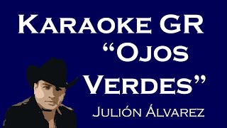 Karaoke  Ojos Verdes  Julión Álvarez [upl. by Aveneg]