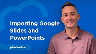 myViewBoard Importing Google Slides and PowerPoints [upl. by Broderic]