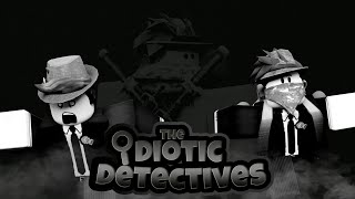 The Idiotic Detectives  Remastered Roblox Animation [upl. by Mialliw]