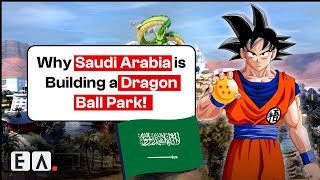 First Dragon Ball Theme Park in Saudi Arabia A Vision 2030 Mega Project [upl. by Ettezzus]