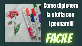 Come dipingere la stoffa con i pennarelli acrilici Pittura facile [upl. by King]