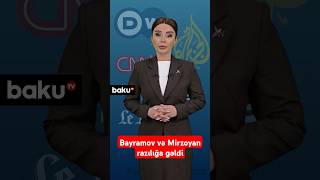 Bayramov və Mirzoyan razılığa gəldi [upl. by Betti]