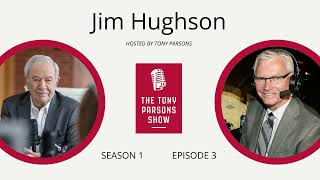 Episode 3 Jim Hughson  The Tony Parsons Show [upl. by Richy]