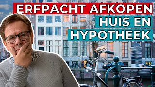 Wat is erfpacht Hoe gaat erfpacht afkopen en hypotheek [upl. by Clute]