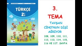 2 SINIF TÜRKÇE DERS KİTABI İLKE 3 TEMA TAVŞAN CİNO’NUN DİŞİ AĞRIYOR [upl. by Kinom64]