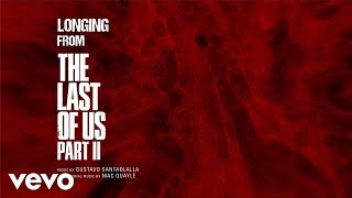 Gustavo Santaolalla  Longing from quotThe Last of Us Part IIquot Official Video [upl. by Zorine]