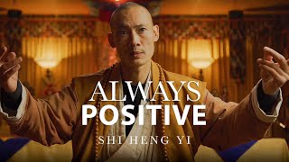 SHAOLIN MASTER  How to think Positively  Shi Heng Yi 2021 [upl. by Ermengarde]