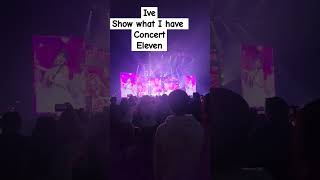 Ive eleven show what I have concert fortworth ive kpop iveconcert concert [upl. by Kanor]