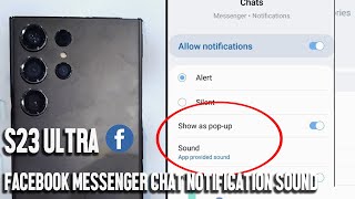 Samsung S23 Ultra S23 S23 How to change the Facebook Messenger Chats Notification Sound [upl. by Moitoso717]