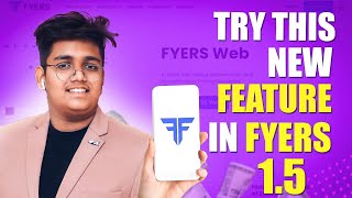 Introducing FYERS Web 15 Beta  Free mein itna sare features [upl. by Aloysia]