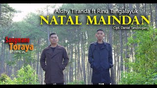 Lagu Natal Toraja Terbaru  NATAL MAINDAN Official Music Video  Aldhy Tiranda ft Rinu Tangalayuk [upl. by Sellihca46]