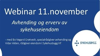 Webinar 11 november 2022  Erverv og avhending av sykehuseiendom [upl. by Ahseyk]