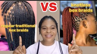 Difference Between REGULAR TRADITIONAL BOX BRAIDS AND KNOTLESS BOX BRAIDS which one is best [upl. by Akim48]