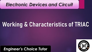 Working and Characteristic of TRIAC [upl. by Soalokin904]