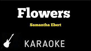 Samantha Ebert  Flowers  Karaoke Guitar Instrumental [upl. by Eniretak]