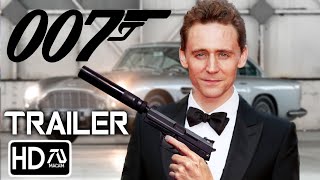 JAMES BOND 26 NEW 007 Trailer 2 HD Tom Hiddleston  New Bond quotNo One Lives Foreverquot Fan Made [upl. by Abert402]