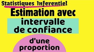 Estimation par Intervalle de confiance dune proportion [upl. by Nemad]