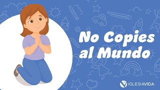 No Copies al Mundo  Estudios Bíblicos Para Niños 🌎 [upl. by Ludwigg310]