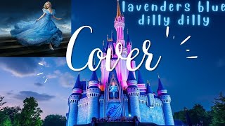 Disney Cover Song  Lavenders Blue Dilly Dilly by Noshi [upl. by Engedus]