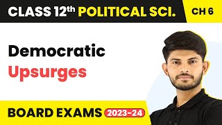 Class 12 Political Science Chapter 6  Democratic Upsurges  The Crisis of Democratic Order 202223 [upl. by Umberto]