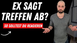 Ex sagt Treffen ab 6 Gründe So solltest du auf die Absage reagieren [upl. by Ahsehyt]