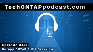 Tech ONTAP Podcast Episode 347 NetApp ONTAP 9121 Overview [upl. by Armond]