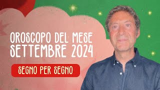 OROSCOPO DEL MESE SETTEMBRE 2024 [upl. by Ozan232]