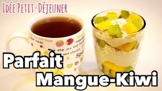 Ep 136  Recette  Parfait Mangue Kiwi  Idée PetitDéjeuner etou Dessert Rééquilibrage  Régime [upl. by Assirec]