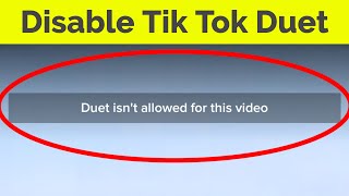 How To Disable Duet in Tik TokDuet Is Not Allowed For This VideoTurn Off Tiktok React [upl. by Notsirk]