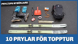 10 måsten för topptur Pryltips för nybörjare ski touring [upl. by Noryt]