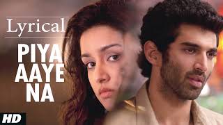 quotPiya Aaye Naquot Aashiqui 2 Full Song with Lyrics  Aditya Roy Kapur Shraddha Kapoor [upl. by Readus]