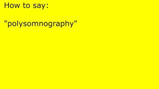 How to pronounce polysomnography [upl. by Saberhagen]