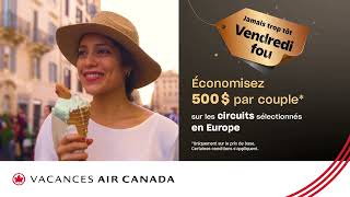 Vacances Air Canada  500  de rabais par couple [upl. by Bik]