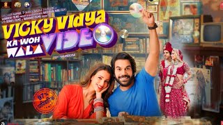 Vicky Vidya Ka Woh Wala Video Full Movie  Rajkummar Rao  Triptii Dimri  Facts and Details [upl. by Atahs]