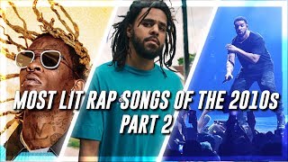 Most Lit Rap Songs of the 2010s Part 2 [upl. by Monda]