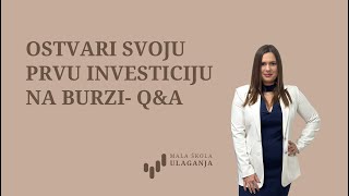 Ostvari svoju prvu investiciju na burzi – QampA [upl. by Mcarthur]