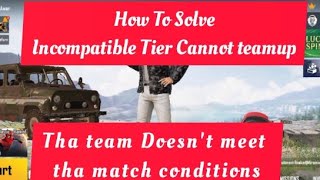 Incompatible Tier Cannot Team up  The team DoesNt meet the match conditions  PUBG MOBILE [upl. by Dreeda]