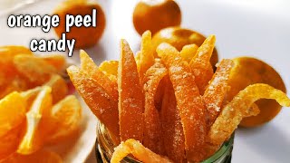 orange peel candy  candied orange peel  orange peel recipe  deliciously wow [upl. by Dyan]