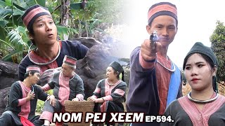 NOM PEJ XEEM EP594 Hmong New Movie [upl. by Norraa]