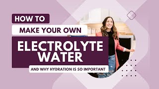 Make Your Own Electrolyte Water [upl. by Nowad]