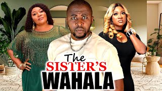 The Sisters Wahala  FULL MOVIE Onny Michael Latest Nig Movie 2024 [upl. by Adrell]