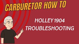 Holley 1904 Carburetor Troubleshooting [upl. by Prebo157]