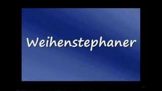 How to Pronounce Weihenstephaner German beer brand [upl. by Zemaj]