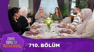 Zuhal Topalla Yemekteyiz 710 Bölüm Yemekteyiz [upl. by Reteip409]