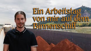 Ein Arbeitstag auf einem Binnenschiff  Ausbildung zum Binnenschifffahrtskapitän [upl. by Bruckner]