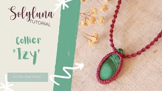 Micromacramé DIY  Collier quotIzyquot [upl. by Melissa]